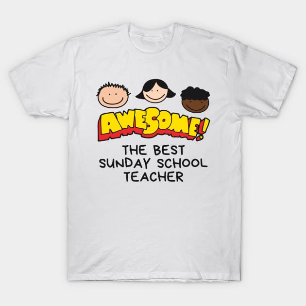 The Best Sunday School Teacher Awesome! T-Shirt by Mission Bear